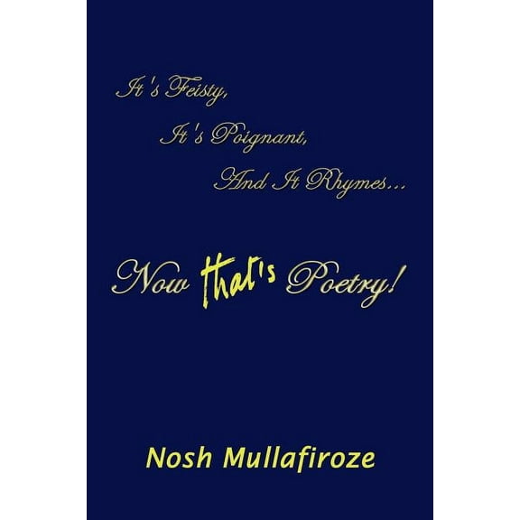 Now That's Poetry!: It's Feisty, It's Poignant, and It Rhymes., (Paperback)