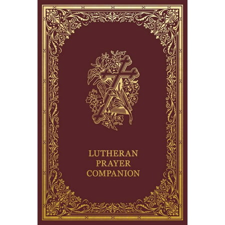 Lutheran Prayer Companion (Best Bible For Lutherans)