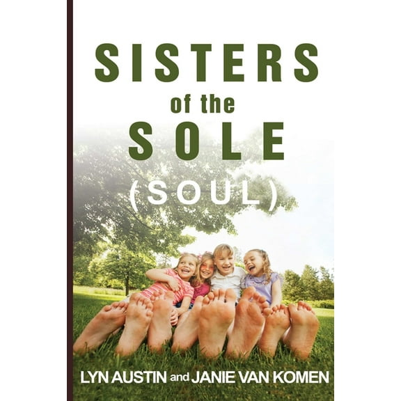 Sisters of the Sole (Soul), (Paperback)