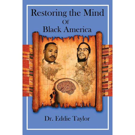 Restoring the Mind of Black America (Paperback)