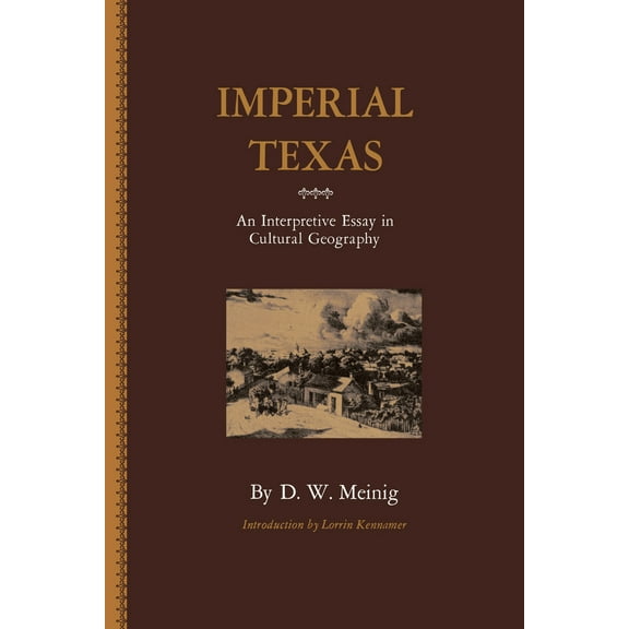 Pre-Owned Imperial Texas: An Interpretive Essay in Cultural Geography (Paperback) 0292738072 9780292738072