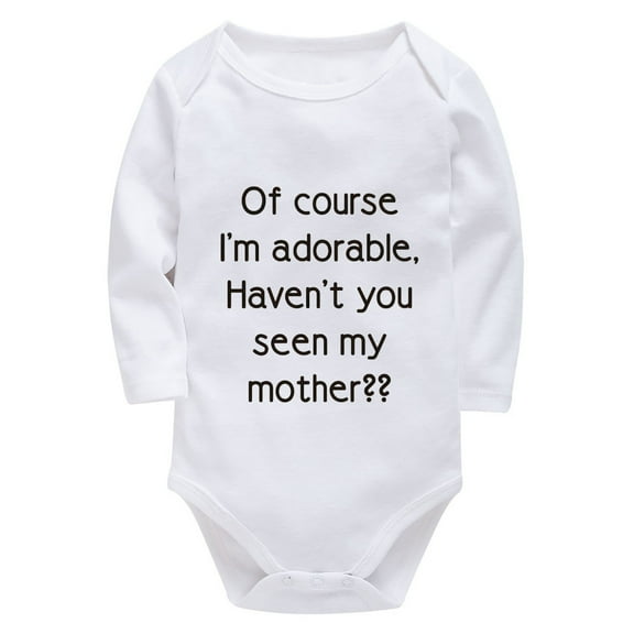 Haven't You Seen My Mother Cute Newborn Girl Outfits Long Sleeve Baby Girls' Bodysuits White 9 Month Girl Romper