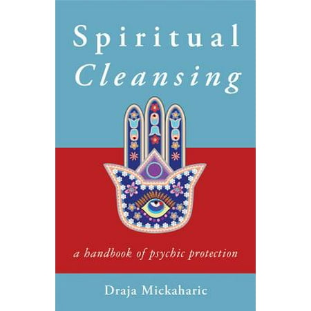 Spiritual Cleansing : A Handbook of Psychic