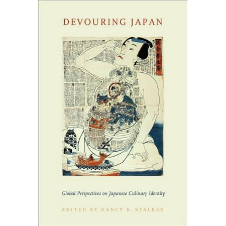 Devouring Japan : Global Perspectives on Japanese Culinary