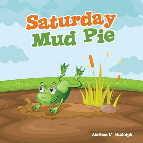 Saturday Mud Pie, (Paperback)