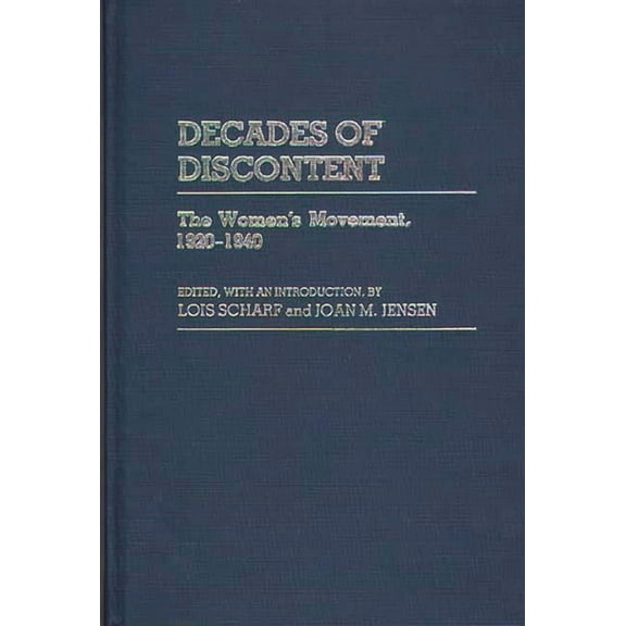 Contributions in Women's Studies Decades of Discontent: The Women's Movement, 1920-1940, Book 28, (Hardcover)