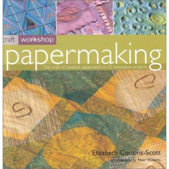 Pre-Owned Craft Workshop: Papermaking (Paperback) 1842156837 9781842156834