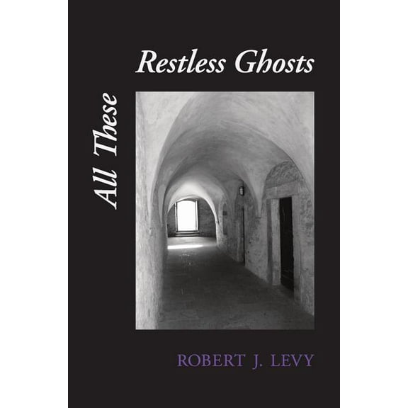 All These Restless Ghosts (Paperback)