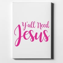 Y'All Need Jesus - Hot Pink - 8" x 10" - Decorative Canvas Wall Art - White Edge - 5/8" Gallery Wrapped