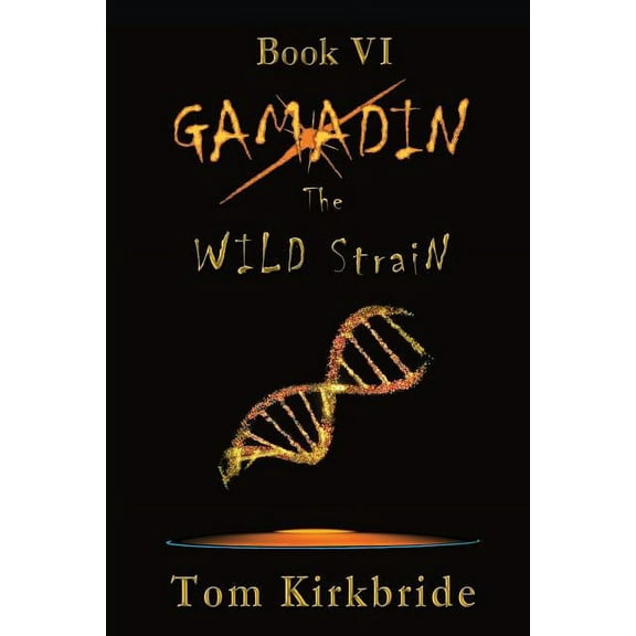 Gamadin: Book VI, Gamadin: The Wild Strain (Paperback)