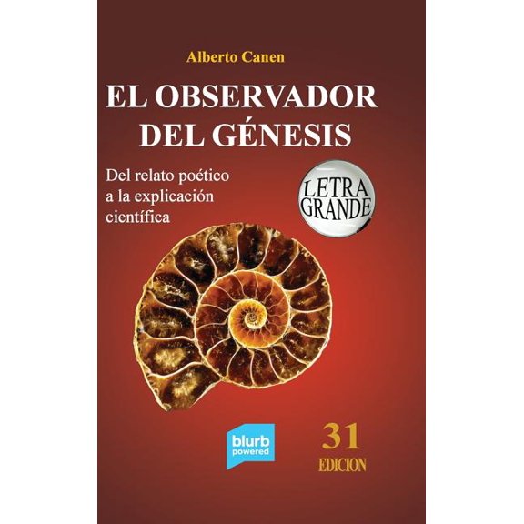 31ed El observador del Génesis. Del relato poético a la explicación cientÃÂfica: La ciencia detrás del relato de la Creac, (Hardcover)
