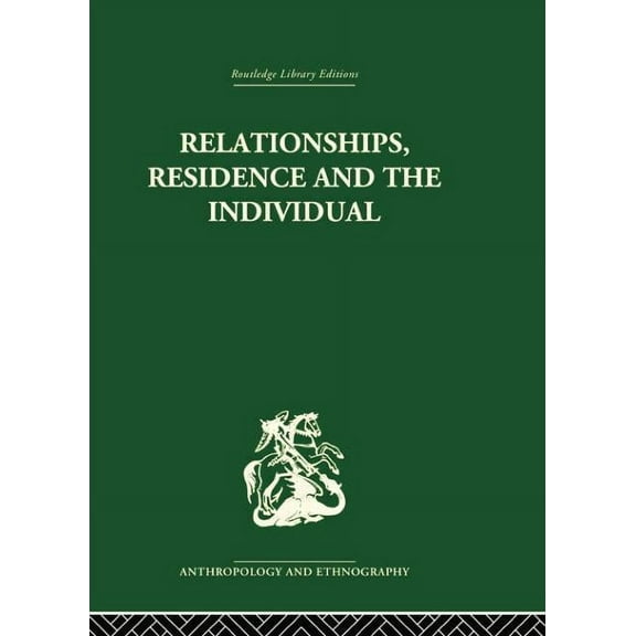 Relationships, Residence and the Individual: A Rural Panamanian Community, (Paperback)