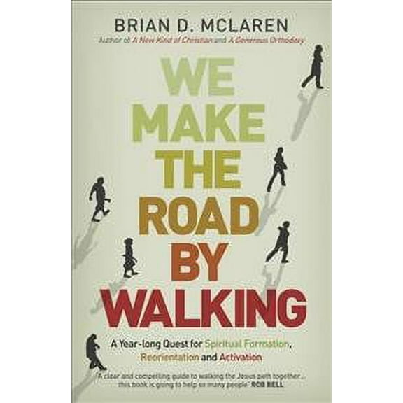 We Make the Road by Walking