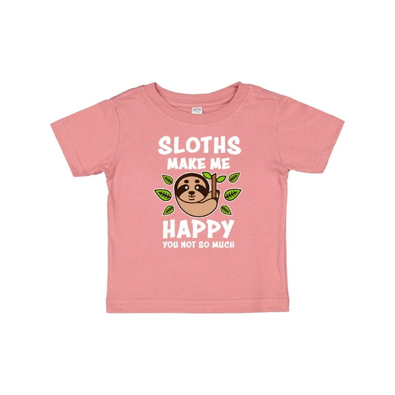 Inktastic Sloths Make Me Happy You Not So Much Boys or Girls Baby T-Shirt
