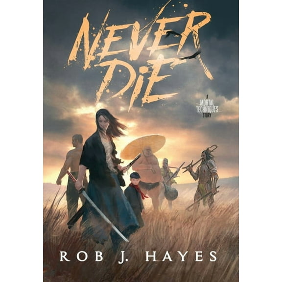 Mortal Techniques Never Die, (Hardcover)