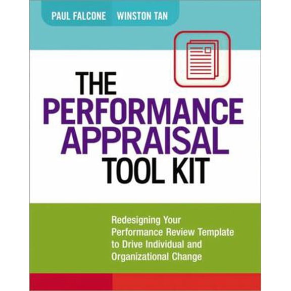 Pre-Owned The Performance Appraisal Tool Kit: Redesigning Your Performance Review Template to Drive Individual and Organizational Change (Paperback) 0814432638 9780814432631