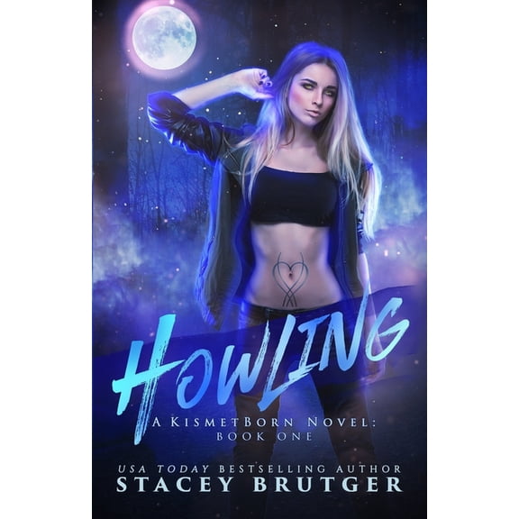 A Kismetborn Novel Howling, Book 1, (Paperback)