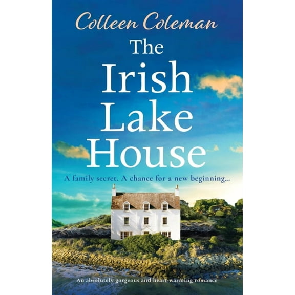 The Irish Lake House: An absolutely gorgeous and heart-warming romance, (Paperback)