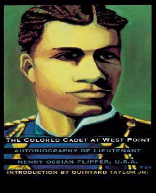 The Colored Cadet at West Point: Autobiography of Lieutenant Henry ...