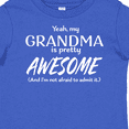 thumbnail image 4 of Inktastic Yeah My Grandma is Pretty Awesome Boys or Girls Baby T-Shirt, 4 of 5
