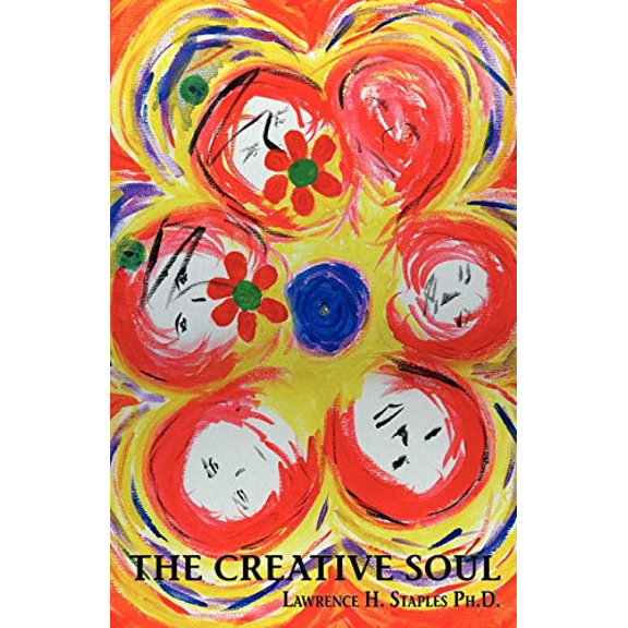 Pre-Owned The Creative Soul: Art and the Quest for Wholeness (Paperback) 0981034446 9780981034447