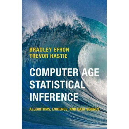 Computer Age Statistical Inference : Algorithms, Evidence, and Data (Best Data Encryption Algorithm)