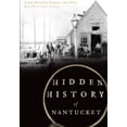 thumbnail image 1 of Pre-Owned Hidden History of Nantucket (Paperback) 1626197059 9781626197053, 1 of 2