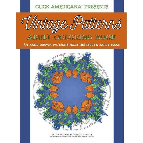 Vintage Patterns: Adult Coloring Book: 44 beautiful nature-inspired vintage patterns from the Victorian & Edwardian eras, (Paperback)