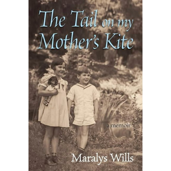 The Tail On My Mother's Kite: a memoir, (Paperback)