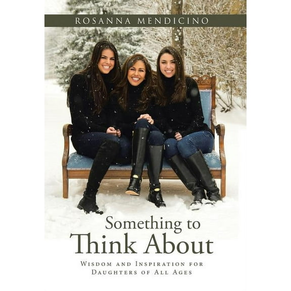 Something to Think About: Wisdom and Inspiration for Daughters of All Ages (Hardcover)