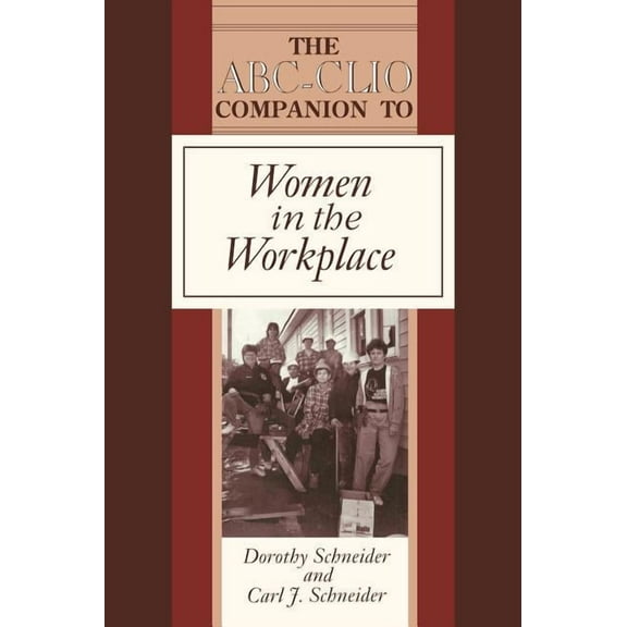 The Abc-Clio Companion to Women in the Workplace