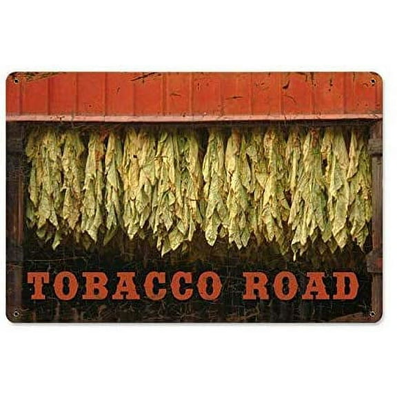 Tin Sign Vintage Chic Art Decoration Poster Tobacco Road Leaves Hanging in Barn for Store Bar Home Cafe Farm Garage or Club 12" X 8"