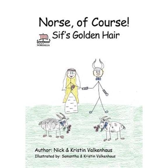 Pre-Owned Norse, of Course! Sif's Golden Hair: Norse Mythology: Vikings for Kids: Odin, Thor, Loki (Paperback) by Kristin Valkenhaus