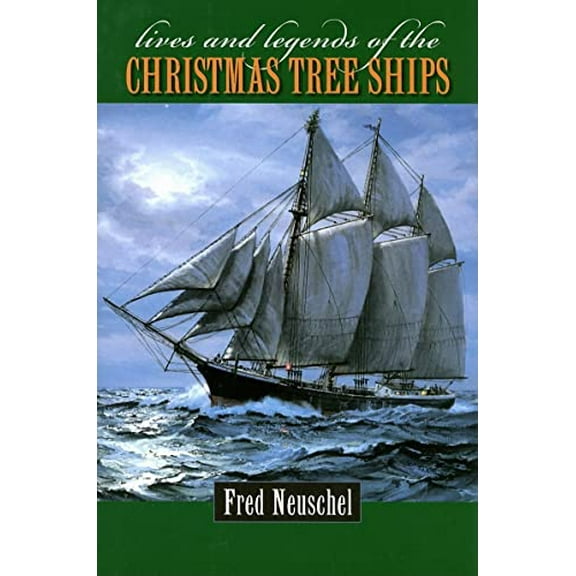 Pre-Owned Lives & Legends of the Christmas Tree Ships (Hardcover) 0472116231 9780472116232
