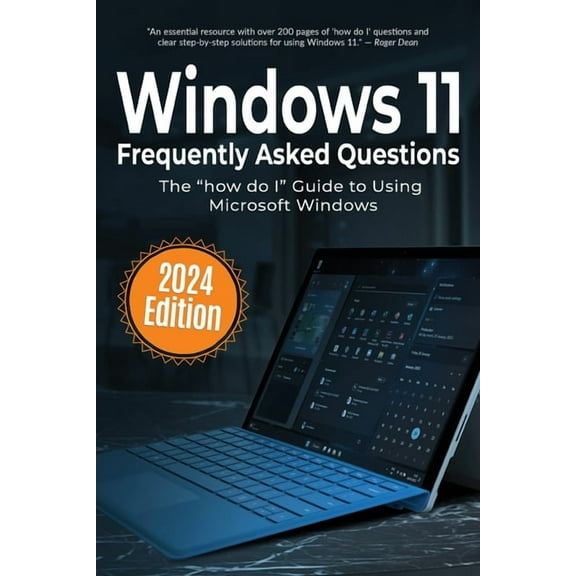 Everyday Tech Answers Windows 11 Frequently Asked Questions: The "how do I" Guide to Using Microsoft Windows, Book 1, (Paperback)