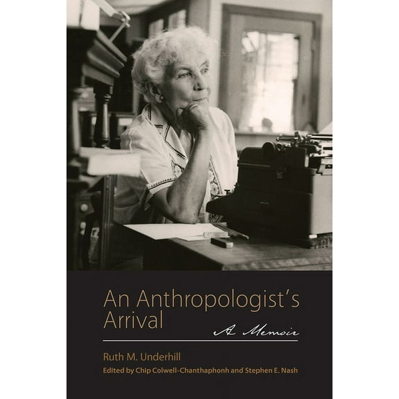 An Anthropologist's Arrival : A Memoir (Paperback)