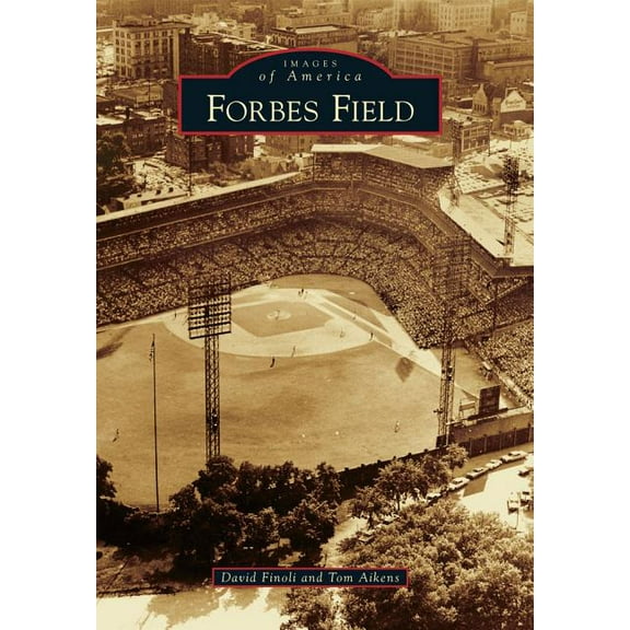 Forbes Field (Images of America)