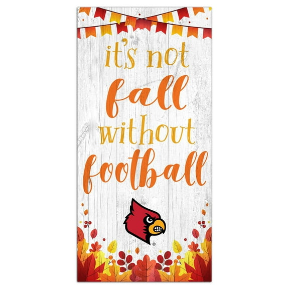 White Louisville Cardinals 6'' x 12'' Not Fall Without Football Sign