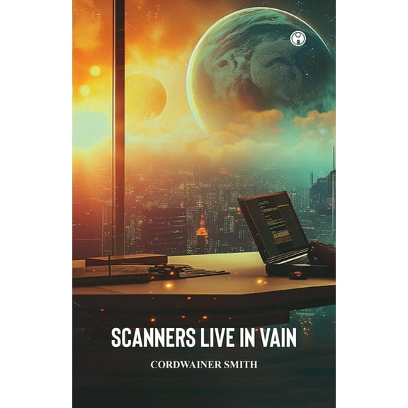 Scanners Live in Vain, (Paperback)