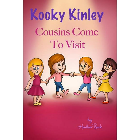 Kooky Kinley Cousins Come To Visit, (Paperback)