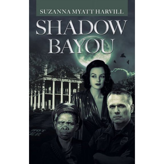 Shadow Bayou (Paperback) by Suzanna Myatt Harvill