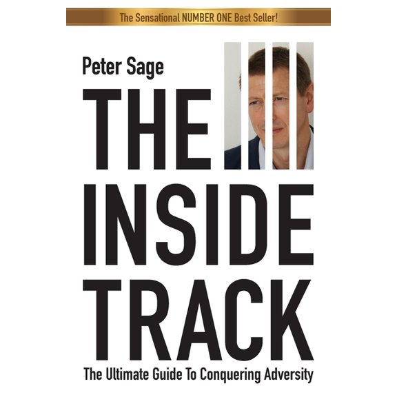 The Inside Track: An Inspirational Guide To Conquering Adversity, (Paperback)