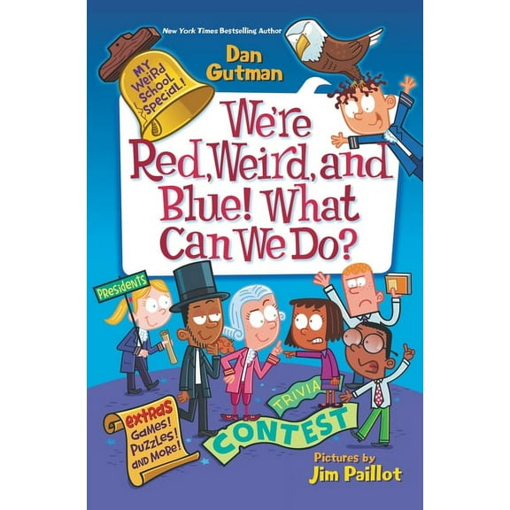 My Weird School Special We're Red, Weird, and Blue! What Can We Do?, Book 7, (Hardcover)