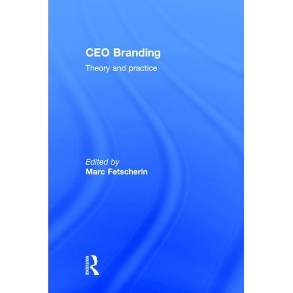 CEO Branding: Theory and Practice, (Hardcover)