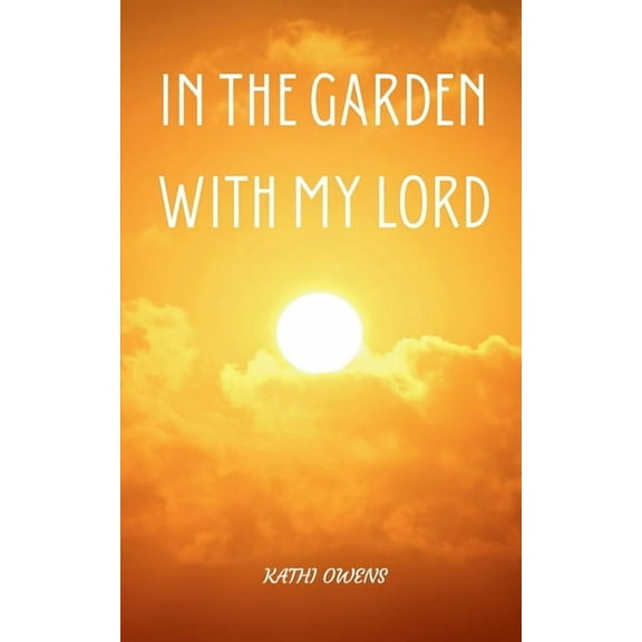 In the Garden with My Lord, (Paperback)