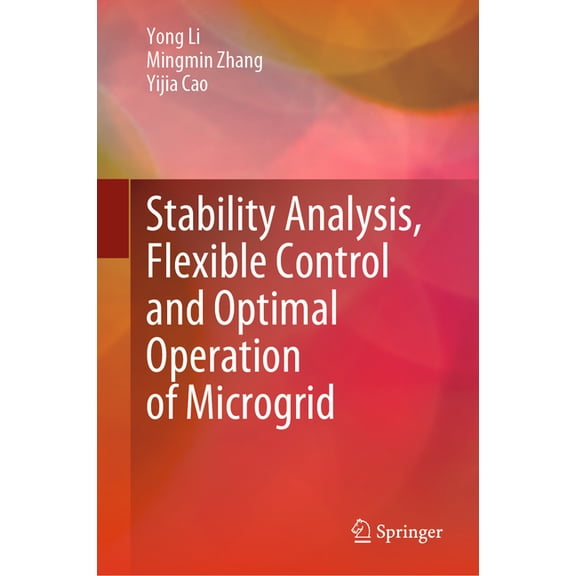 Stability Analysis, Flexible Control and Optimal Operation of Microgrid, (Hardcover)