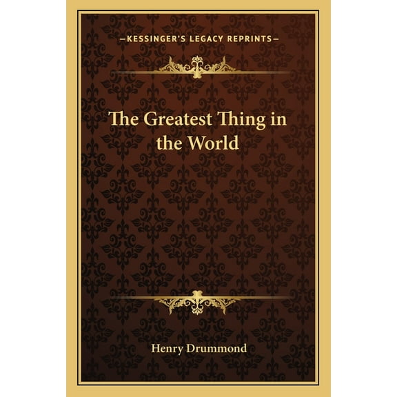 The Greatest Thing in the World (Paperback)