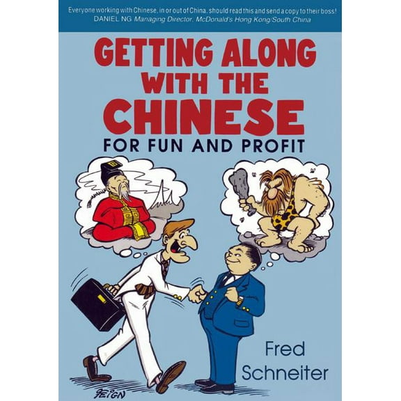 Getting Along with the Chinese : For Fun and Profit (Paperback)