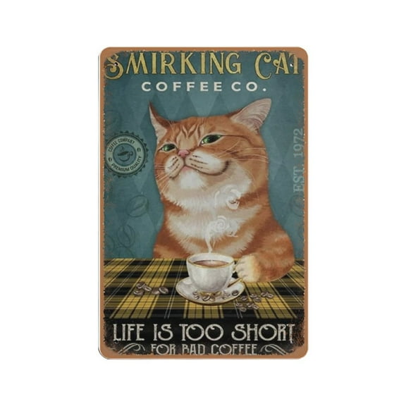 Smirking Cat Coffee Tin Signs Wall Decor, Life Is Too Short for Bad Coffee Metal Tin Sign, Wall Art Vintage Funny Kitty Metal Plaque tin signs,Retro style, farmhouse,bar,tin sign 8x12 Inch
