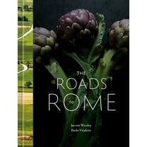 The Roads to Rome: A Cookbook, (Hardcover)